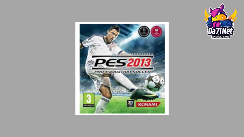 Download the original PES 2013 game for Android without the Internet with Arabic commentary from Media Fire